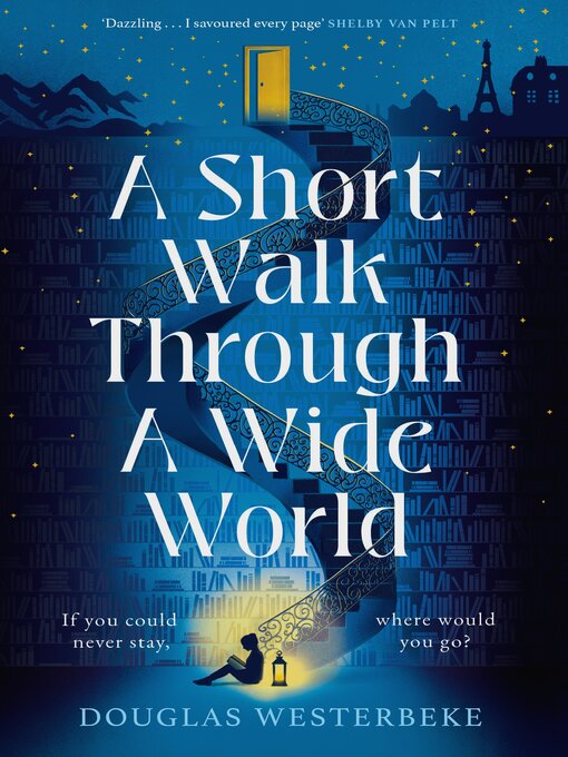 Title details for A Short Walk Through a Wide World by Douglas Westerbeke - Wait list